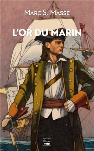 L'or du marin - Masse Marc S.