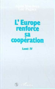 L'Europe renforce sa coopération. Lomé IV - Massiera Alain