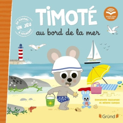 Timoté : Timoté au bord de la mer - Massonaud Emmanuelle ; Combes Mélanie