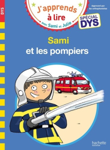 J'apprends à lire avec Sami et Julie : Sami et les pompiers [ADAPTE AUX DYS - Massonaud Emmanuelle ; Bonté Thérèse ; Viron Valér