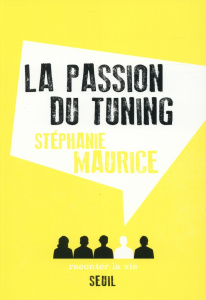 La Passion du tuning - Maurice Stéphanie