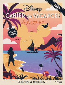 Cahier de vacances de 9 à 99 ans Disney. Edition 2025 - Maury Alexia