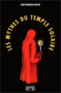 LES MYTHES DU TEMPLE SOLAIRE - Mayer Jean-François