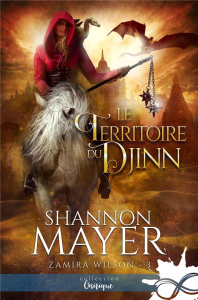 Le territoire du djinn. Zamira Wilson, T3 - Mayer Shannon