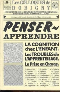 Penser, apprendre - la cognition chez l'enfant, les troubles de l'apprentissage, la prise en charge - Mazet Philippe ; Lebovici Serge