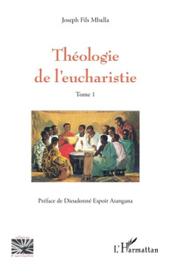 Théologie de l’eucharistie - Mballa Joseph Fils