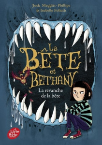 La Bête et Bethany Tome 2 : La revanche de la bête - Meggitt-Phillips Jack ; Kugler Dominique ; Follath