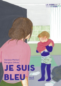 Je suis bleu - Meillon Garance ; Othats Margaux