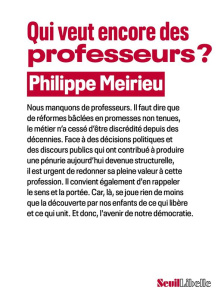 Qui veut encore des professeurs ? - Meirieu Philippe