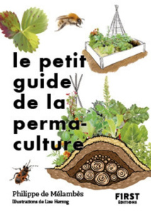 Le petit guide de la permaculture - Mélambès Philippe de ; Herzog Lise