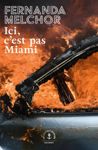 Ici, c'est pas Miami - Melchor Fernanda ; Alcoba Laura