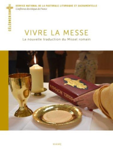 Vivre la messe. La nouvelle traduction du Missel romain - Mélois Bernadette