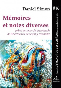 MEMOIRES ET NOTES DIVERSES - DANIEL SIMON