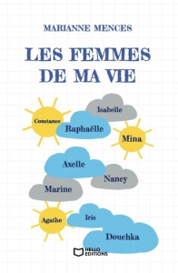 Les femmes de ma vie - Mencès Marianne