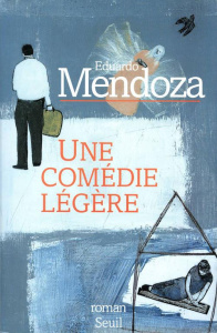Une comédie légère - Mendoza Eduardo
