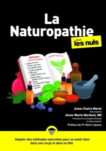 La naturopathie pour les nuls - Meret Anne-Claire ; Narboni Anne-Marie ; Joyeux He