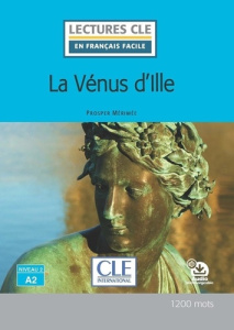 La venus d'Ille. Niveau A2 - Mérimée Prosper ; Faucard Brigitte ; Giusti Conrad
