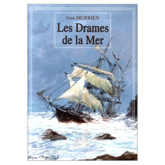 Les drames de la mer - Merrien Jean