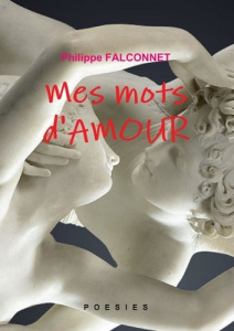 Mes mots d'amour - Falconnet Philippe