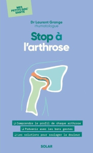 Stop à l'arthrose - Grange Laurent ; Neuder Yannick ; Kierzek Gérald