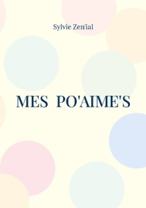 Mes Po'Aime's - Zen'ial Sylvie
