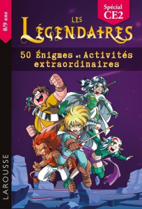 Les Légendaires - 50 Enigmes et activités extraordinaires. Spécial CE2 - Meyer Aurore ; Sobral Patrick