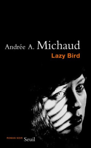 Lazy Bird - Michaud Andrée A.