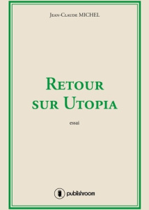 Retour sur Utopia - Michel Jean-Claude