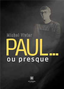 Paul... ou presque - Vivier Michel