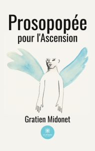 Prosopopée pour l'Ascension - Midonet Gratien