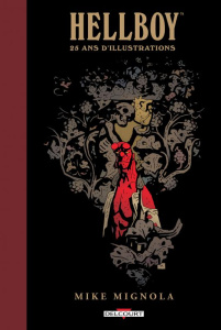 Hellboy. 25 ans d'illustrations - Mignola Mike ; Calame Lucille