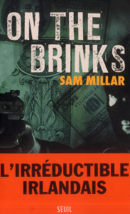 On the brinks - Millar Sam ; Raynal Patrick
