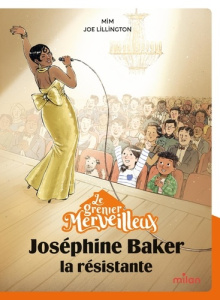 Le grenier merveilleux Tome 7 : Joséphine Baker, la résistante - MIM/LILLINGTON