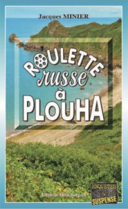 Roulette russe à Plouha - Minier Jacques