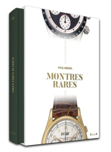 Montres rares - Miquel Paul ; Bacs Aurel ; Biver Jean-Claude