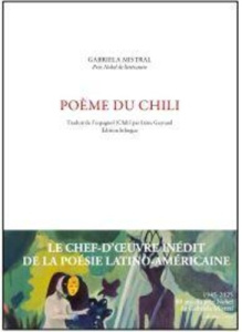 Poème du Chili. Edition bilingue français-espagnol - Mistral Gabriela ; Gayraud Irène