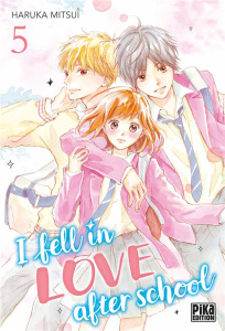 I Fell in Love After School Tome 5 - Mitsui Haruka