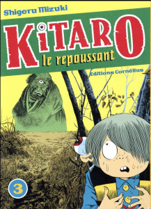 Kitaro le repoussant Tome 3 - Mizuki Shigeru ; Fujimoto Satoko ; Cordier Eric