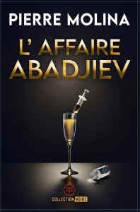L'affaire Abadjiev - Molina Pierre