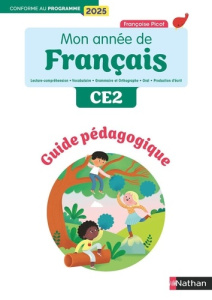 Mon année de français CE2. Guide pédagogique, Edition 2025 - Picot Françoise ; Dandrimont Isabelle ; Pignon Mar