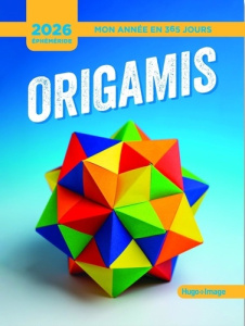 Origamis. Edition 2026 - COLLECTIF