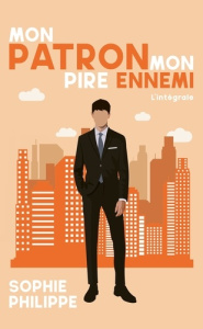 Mon patron mon pire ennemi Intégrale - Philippe Sophie