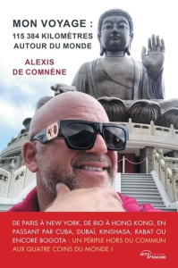Mon voyage : 115384 km autour du monde - Comnène Alexis de