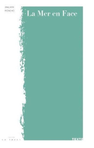 La mer en face - Moncho Philippe