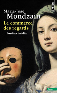 Le commerce des regards - Mondzain Marie-José