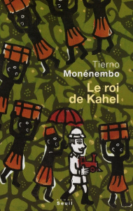 Le roi de Kahel - Monénembo Tierno