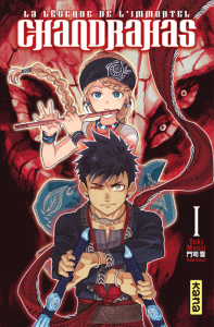 Chandrahas, La légende de l'immortel. Tome 1 - Monji Yuki ; Slocombe Miyako ; Montésinos Eric