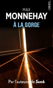 A la gorge - Monnehay Max