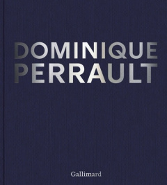Monographie illustrée - Perrault Dominique ; Léger Nina ; Chassey Eric de