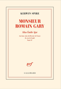 Monsieur Romain Gary. Alias Emile Ajar - Aux bons soins du Mercure de France, 26, rue de Condé, Pari - Spire Kerwin